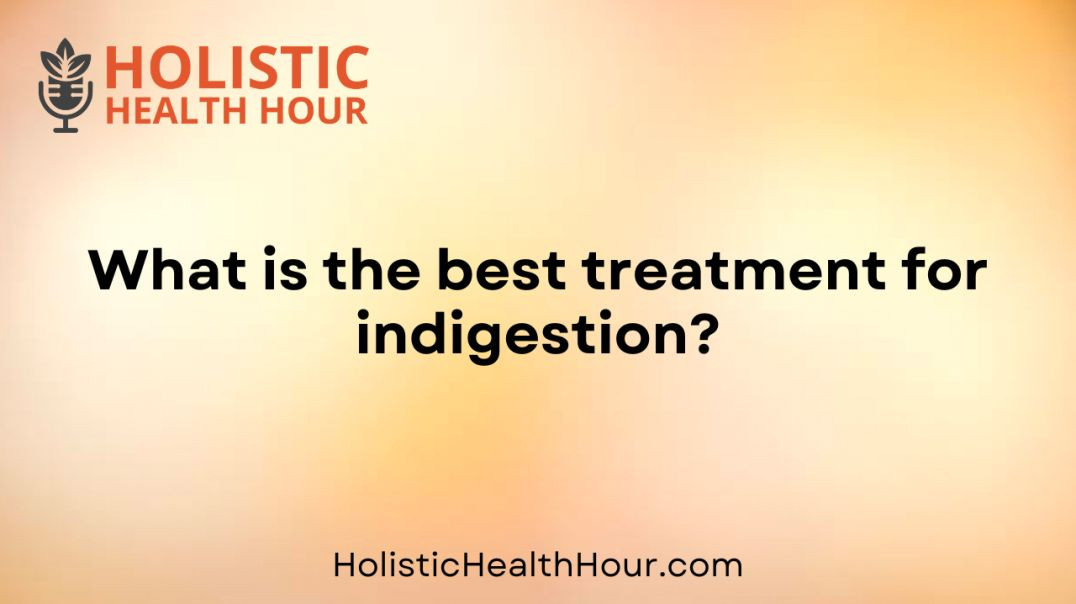 ⁣What is the best treatment for indigestion