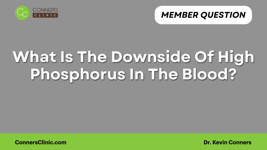 ⁣What Is The Downside Of High Phosphorus