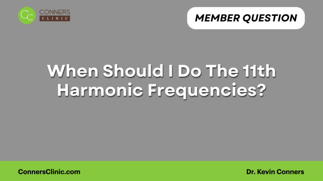 ⁣When Should I Do The 11th Harmonic Frequencies?