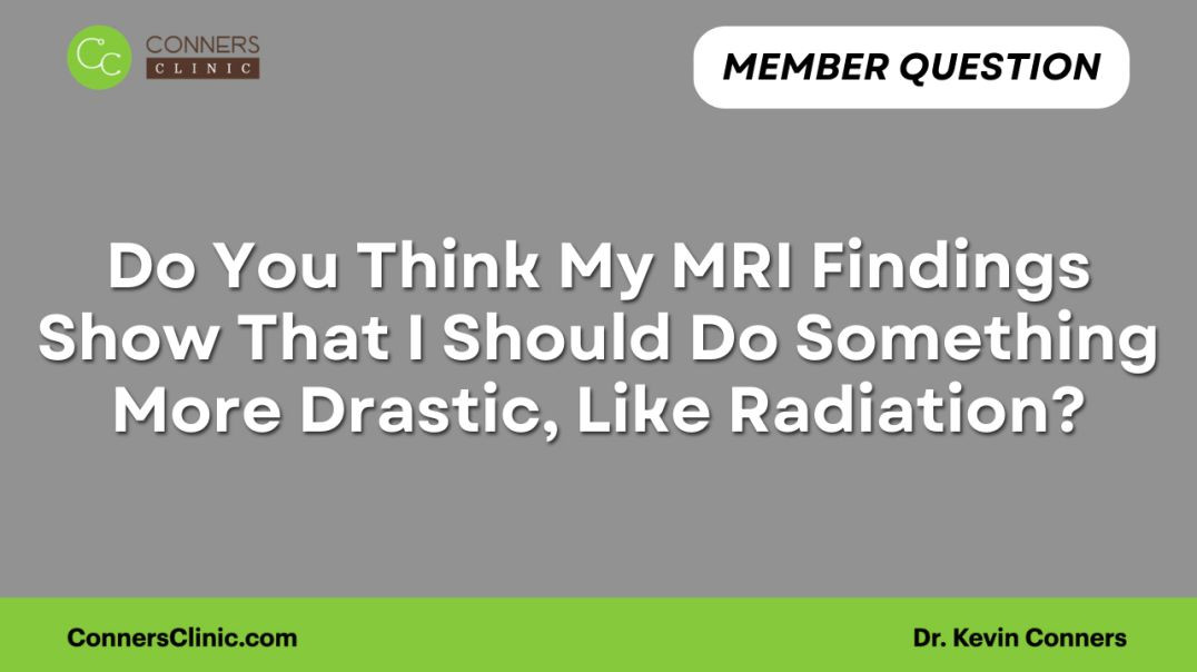 Do You Think My MRI Findings Show That I Should Do Something?