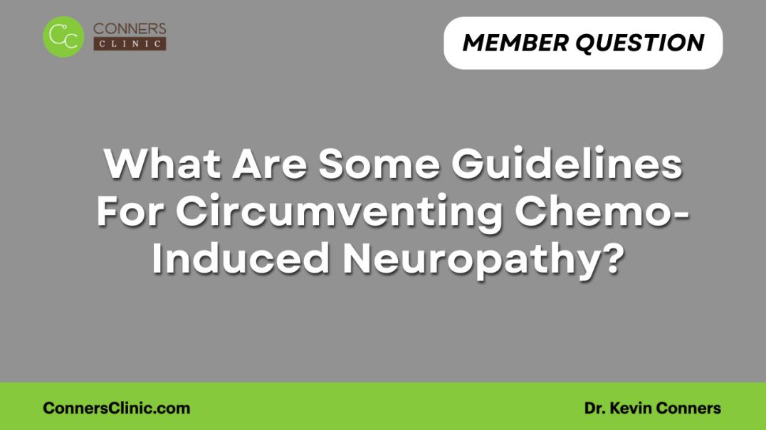 ⁣Guidelines For Circumventing Chemo-Induced Neuropathy