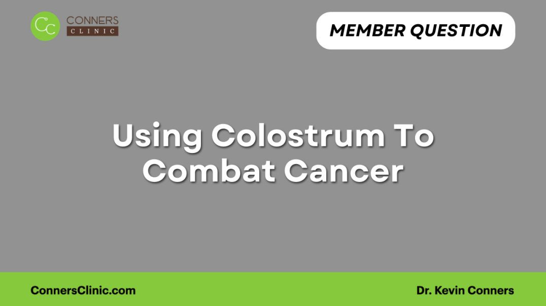 ⁣Using Colostrum To Combat Cancer