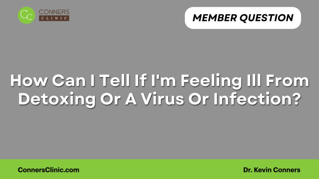 ⁣Can I Tell If I'm Feeling Ill From Detoxing Or A Virus Or Infection?