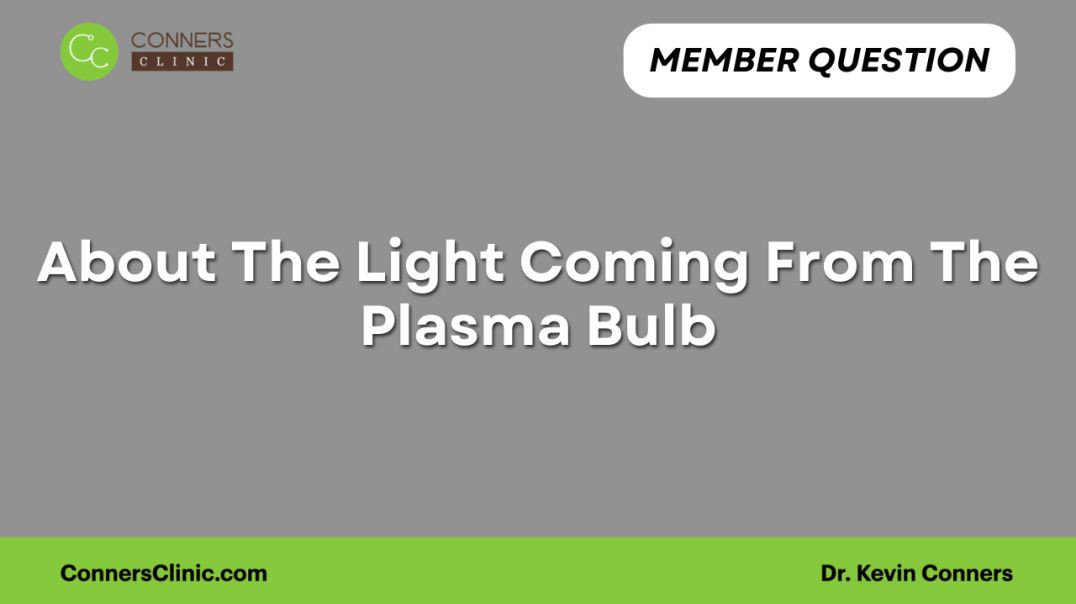 ⁣About The Light Coming From The Plasma Bulb