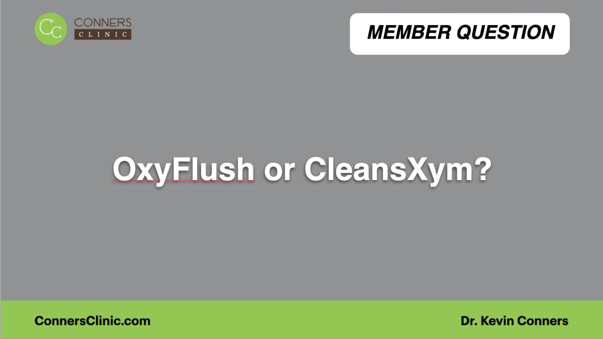 ⁣OxyFlush or CleansXym?