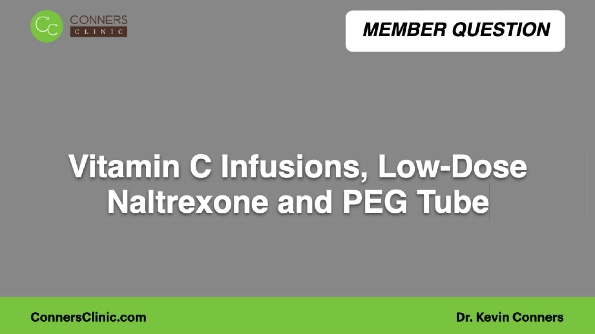 ⁣Vitamin C Infusions, Low-Dose Naltrexone and PEG Tube