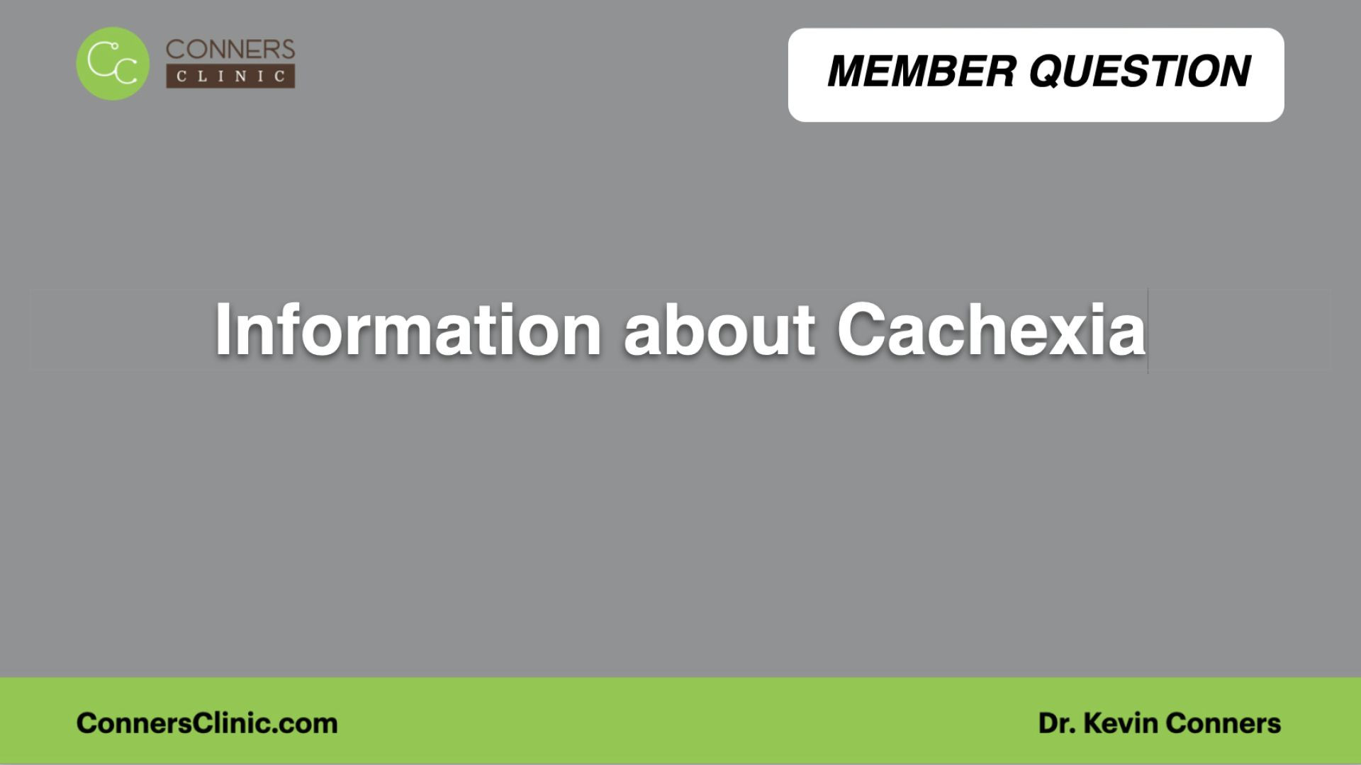 ⁣Information about Cachexia