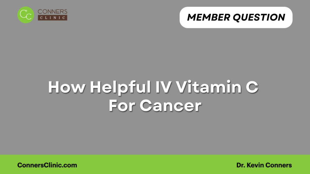 How Helpful IV Vitamin C  For Cancer