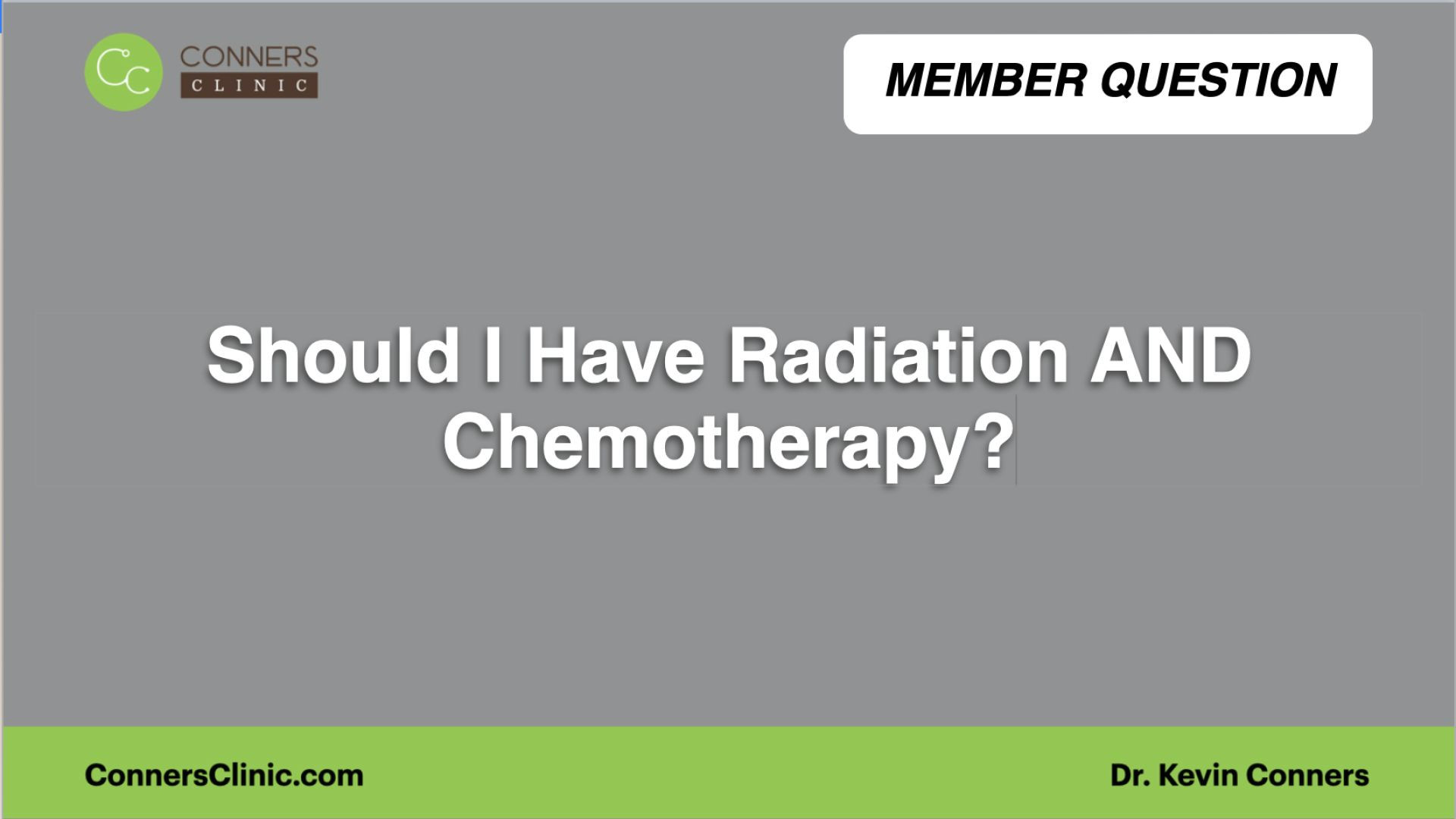 ⁣Should I Have Radiation AND Chemotherapy?