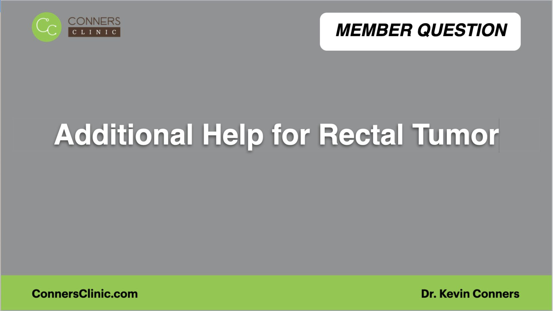 ⁣Additional Help for Rectal Tumor