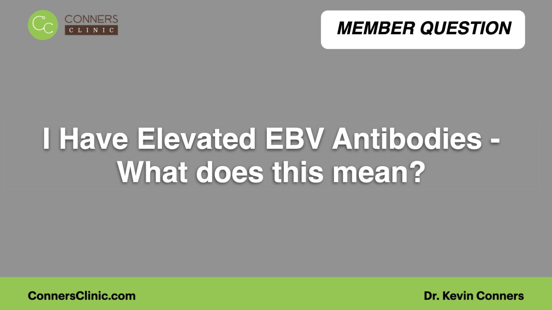 ⁣I Have Elevated EBV Antibodies - What does this mean?