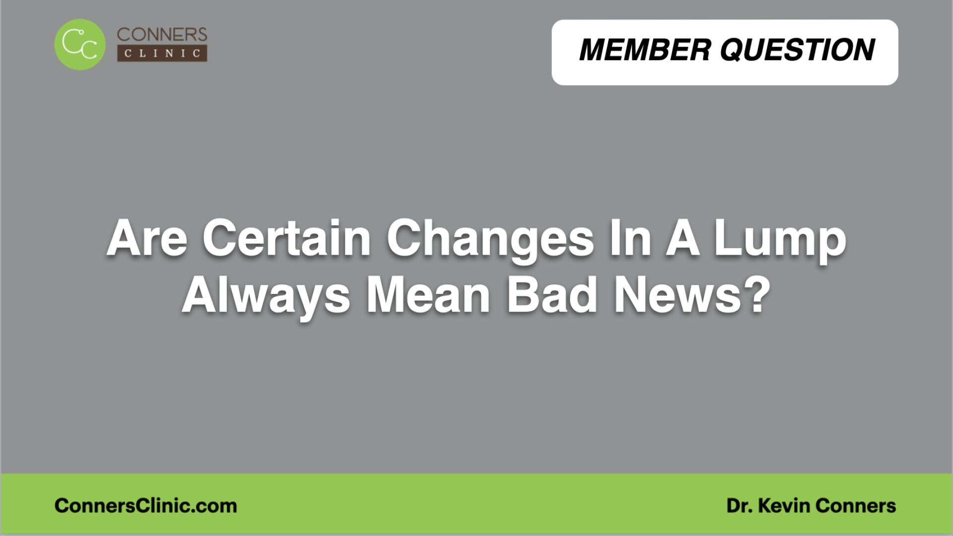 ⁣Are Certain Changes In A Lump Always Mean Bad News?