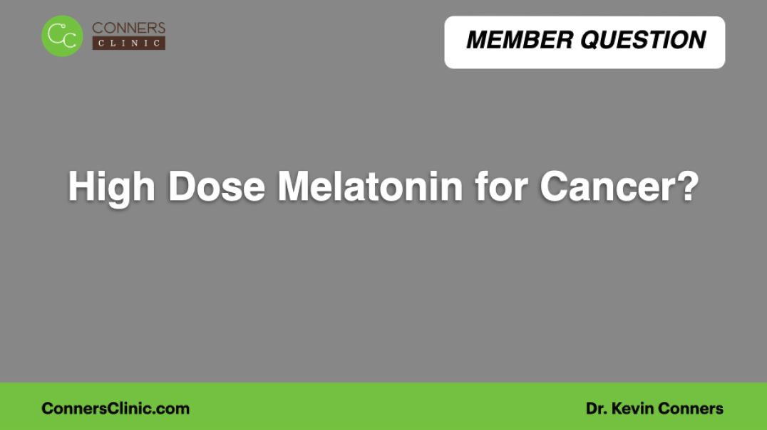 High Dose Melatonin for Cancer?