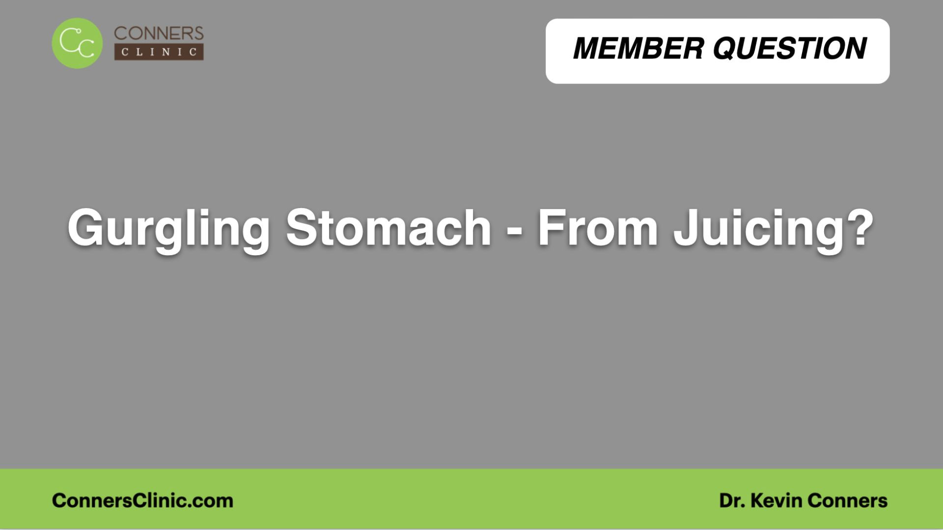 Gurgling Stomach - From Juicing?