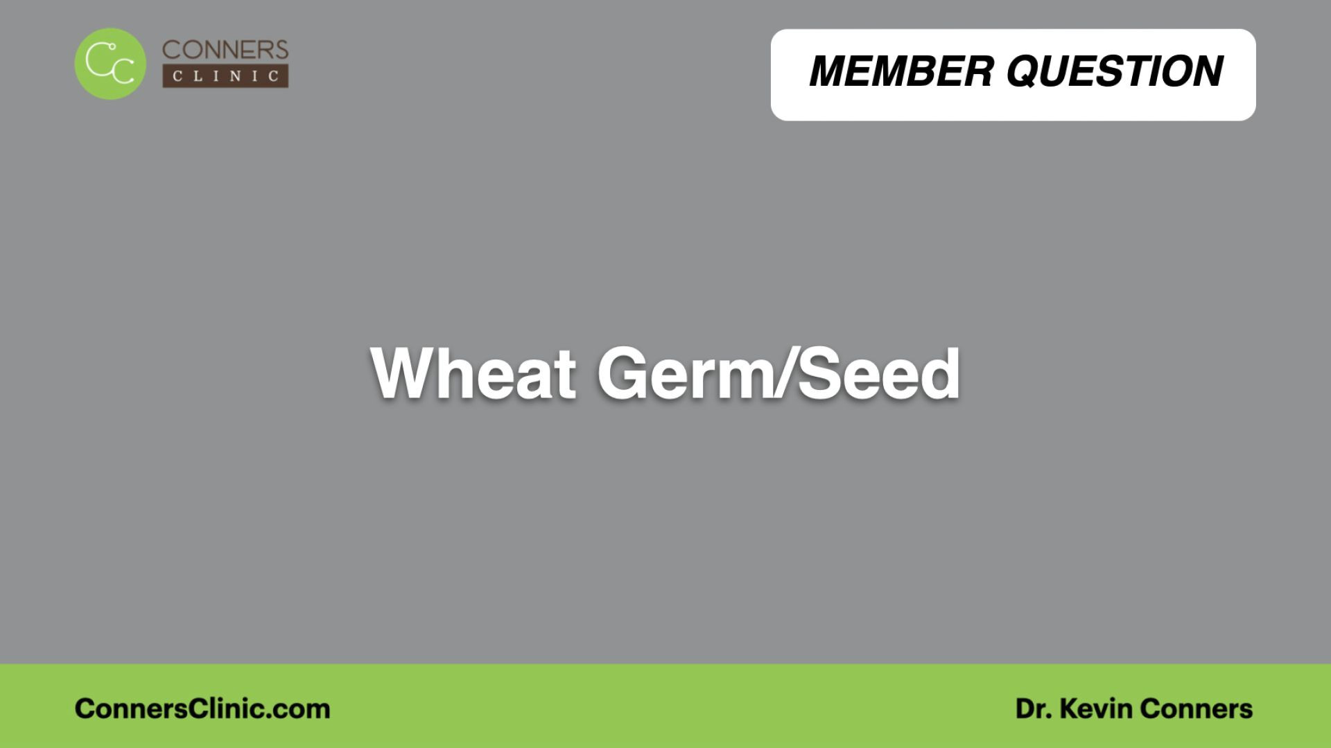 ⁣Wheat Germ/Seed