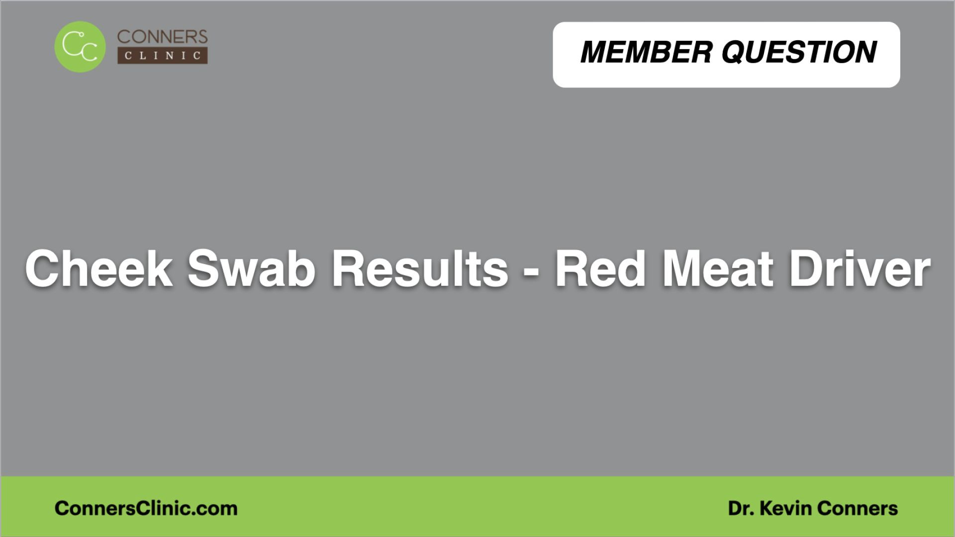 ⁣Cheek Swab Results - Red Meat Driver