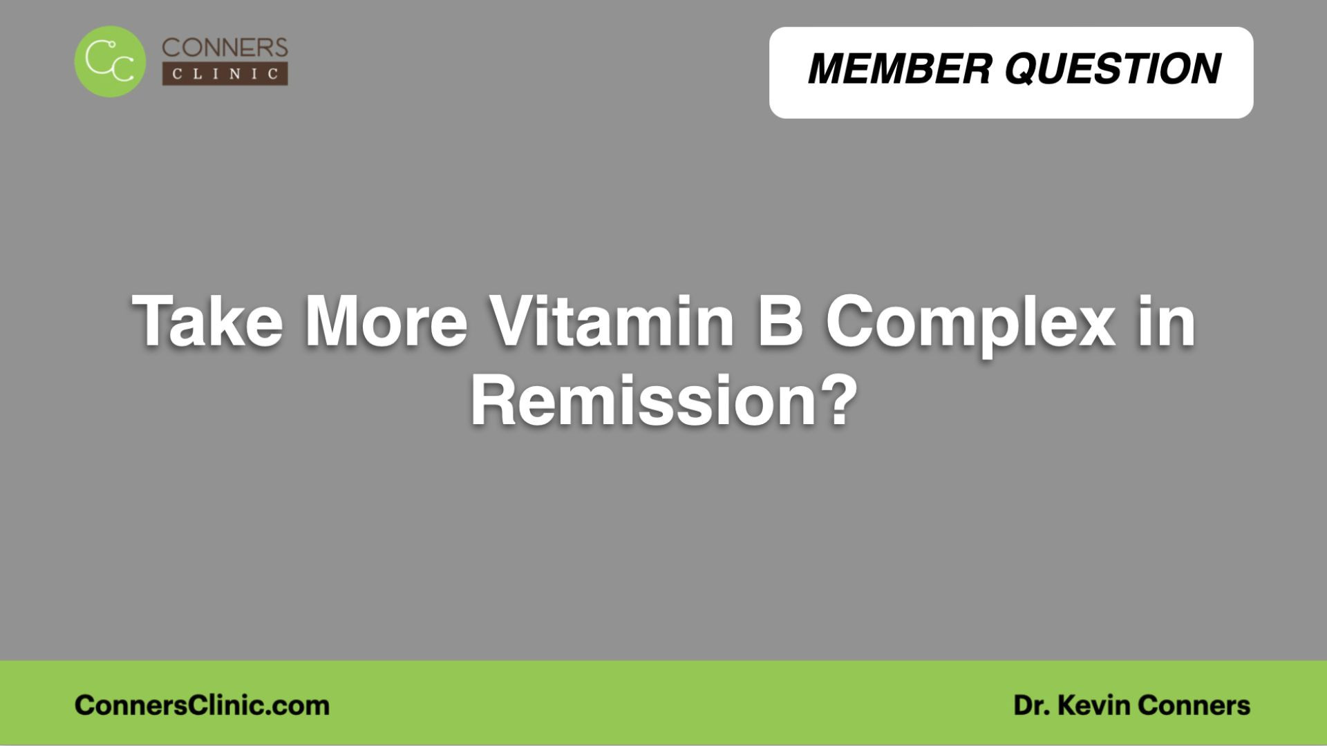 Take More Vitamin B Complex in Remission?