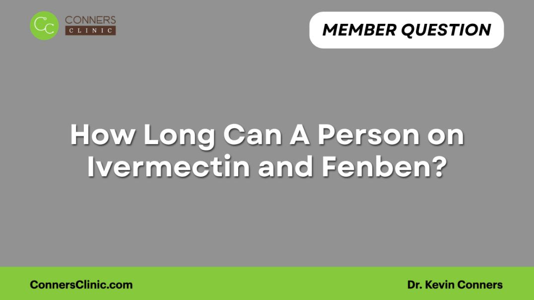 ⁣How Long on Ivermectin or Fenben