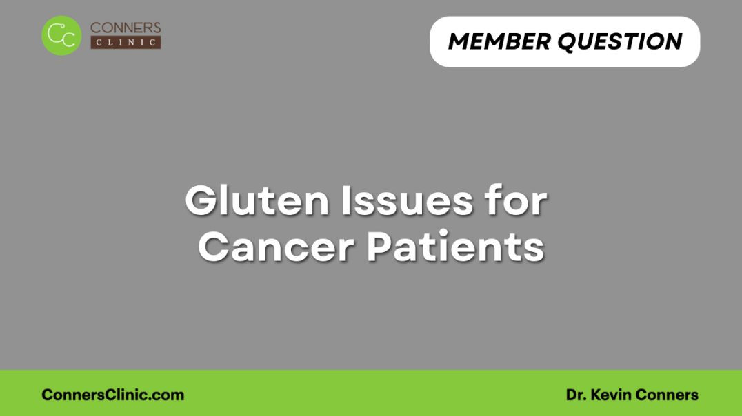 ⁣Gluten Issues for Cancer Patients